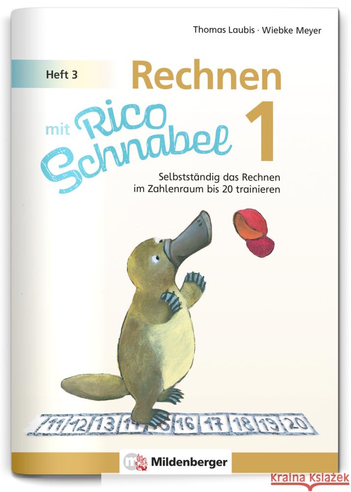Rechnen mit Rico Schnabel 1, Heft 3 - Rechnen im Zahlenraum bis 20 Meyer, Wiebke, Laubis, Thomas 9783619154029 Mildenberger