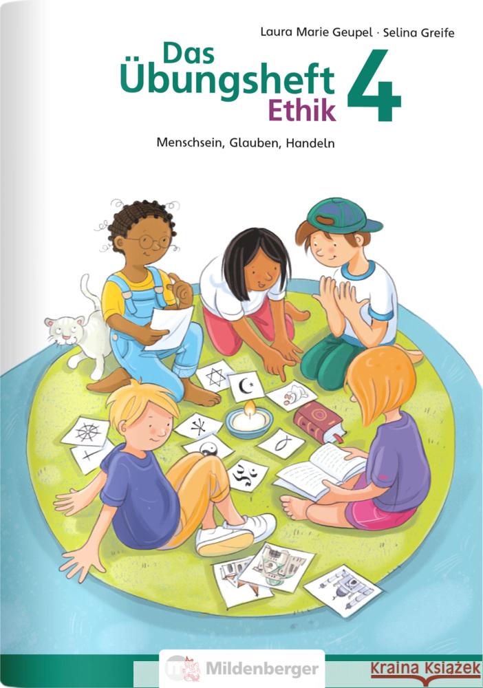 Das Übungsheft Ethik 4 Geupel, Laura Marie, Greife, Selina 9783619200511