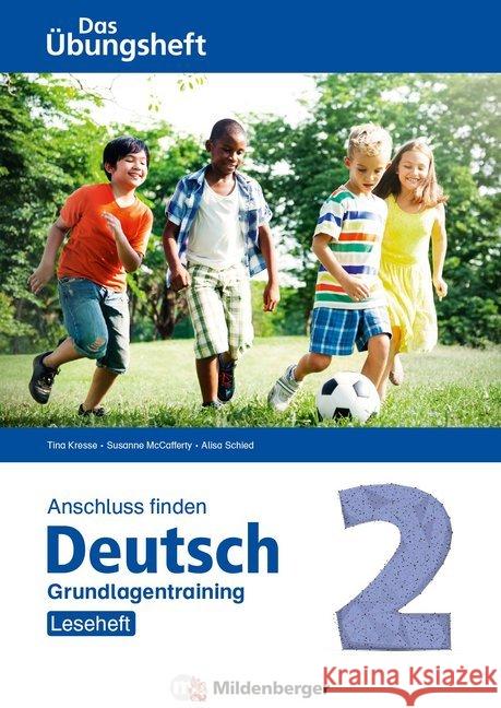 Anschluss finden Deutsch - Das Übungsheft / Grundlagentraining Klasse 2 - Leseheft Kresse, Tina; McCafferty, Susanne; Schied, Alisa 9783619241583 Mildenberger