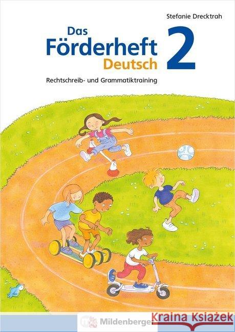 Das Förderheft Deutsch 2 : Rechtschreib- und Grammatiktraining Drecktrah, Stefanie 9783619241767