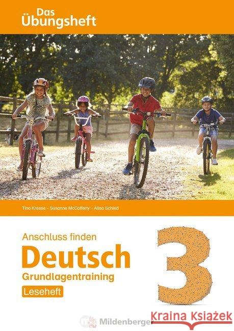 Anschluss finden Deutsch - Das Übungsheft / Grundlagentraining Klasse 3 - Leseheft Kresse, Tina; McCafferty, Susanne; Schied, Alisa 9783619341580 Mildenberger