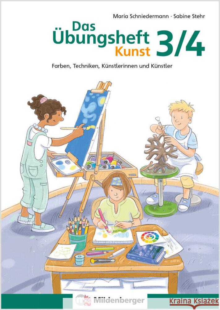 Das Übungsheft Kunst 3/4 Stehr, Sabine, Schniedermann, Maria 9783619363155 Mildenberger