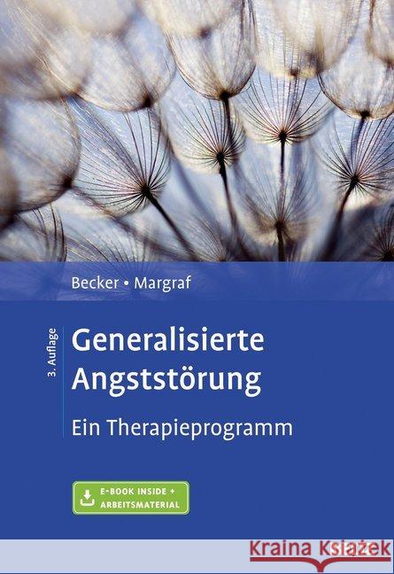 Generalisierte Angststörung : Ein Therapieprogramm. E-Book inside. Arbeitsmaterial Becker, Eni S.; Margraf, Jürgen 9783621283083