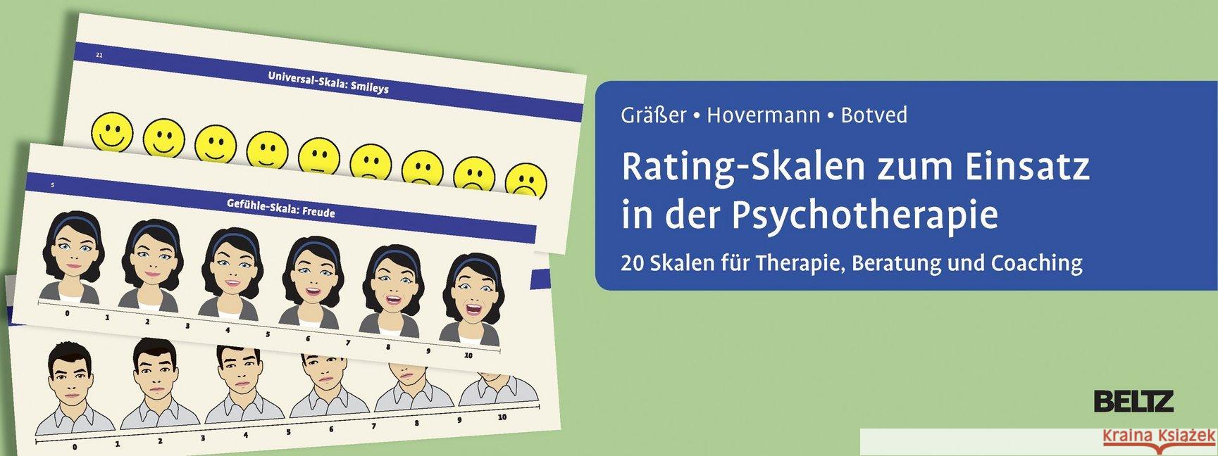 Rating-Skalen zum Einsatz in der Psychotherapie : 20 Skalen für Therapie, Beratung und Coaching Gräßer, Melanie; Hovermann, Eike; Botved, Annika 9783621283151 Beltz Psychologie