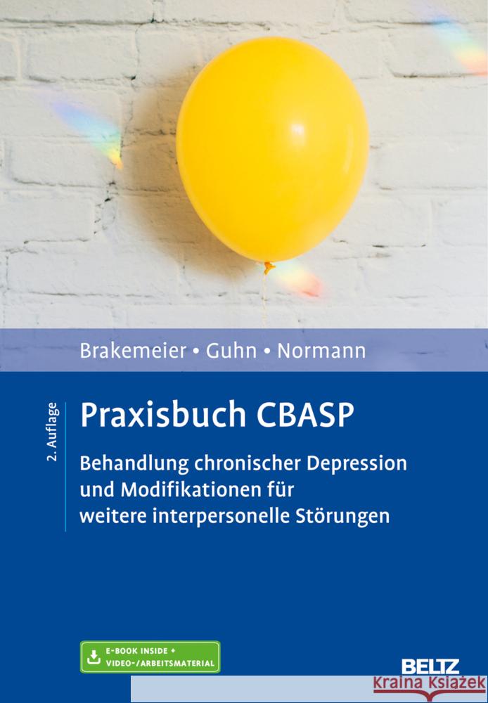 Praxisbuch CBASP, m. 1 Buch, m. 1 E-Book Brakemeier, Eva-Lotta, Guhn, Anne, Normann, Claus 9783621284615 Beltz Psychologie