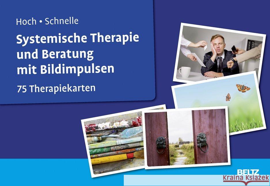 Systemische Therapie und Beratung mit Bildimpulsen, 75 Therapiekarten Hoch, Roman; Schnelle, Heliane 9783621285773 Beltz Psychologie