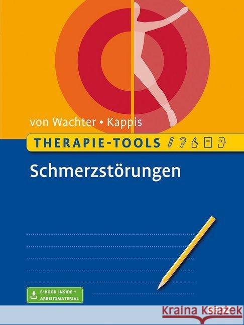 Therapie-Tools Schmerzstörungen : Mit Online-Zugang Wachter, Martin von; Kappis, Bernd 9783621286046 Beltz Psychologie