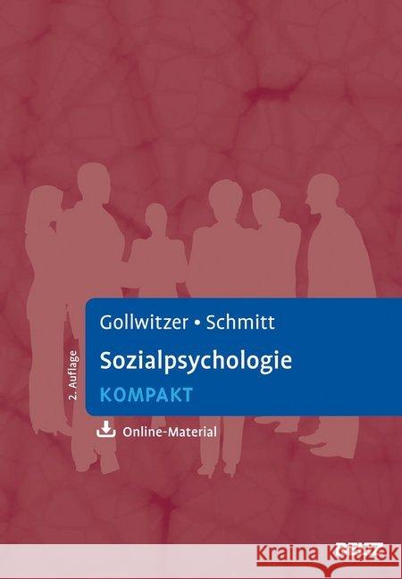 Sozialpsychologie kompakt : Mit Online-Material Gollwitzer, Mario; Schmitt, Manfred 9783621286138