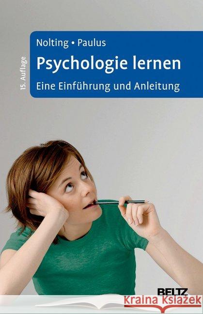 Psychologie lernen : Eine Einführung und Anleitung. Mit Online-Material Nolting, Hans-Peter; Paulus, Peter 9783621286268