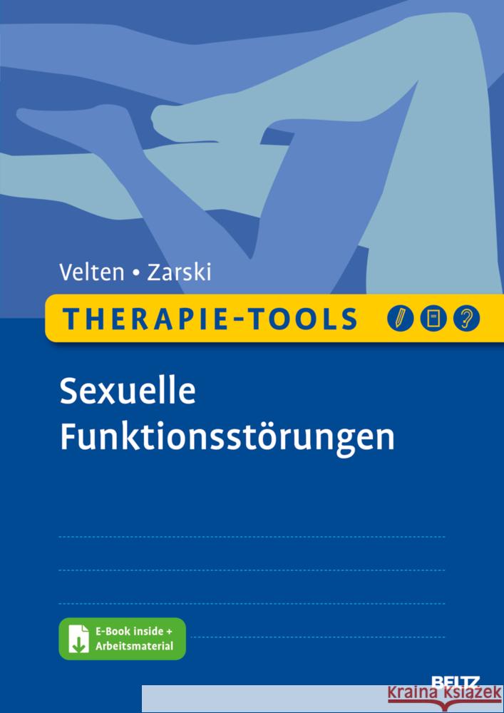 Therapie-Tools Sexuelle Funktionsstörungen, m. 1 Buch, m. 1 E-Book Velten, Julia, Zarski, Anna-Carlotta 9783621287265 Beltz Psychologie