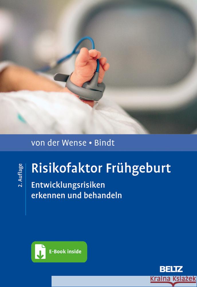 Risikofaktor Frühgeburt, m. 1 Buch, m. 1 E-Book von der Wense, Axel, Bindt, Carola 9783621287753 Beltz Psychologie