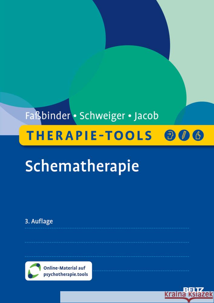 Therapie-Tools Schematherapie, m. 1 Buch, m. 1 E-Book Faßbinder, Eva, Schweiger, Ulrich, Jacob, Gitta 9783621288248 Beltz Psychologie