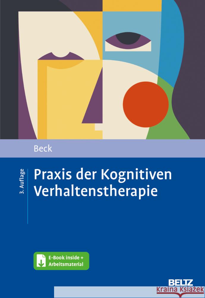 Praxis der Kognitiven Verhaltenstherapie, m. 1 Buch, m. 1 E-Book Beck, Judith S. 9783621288958