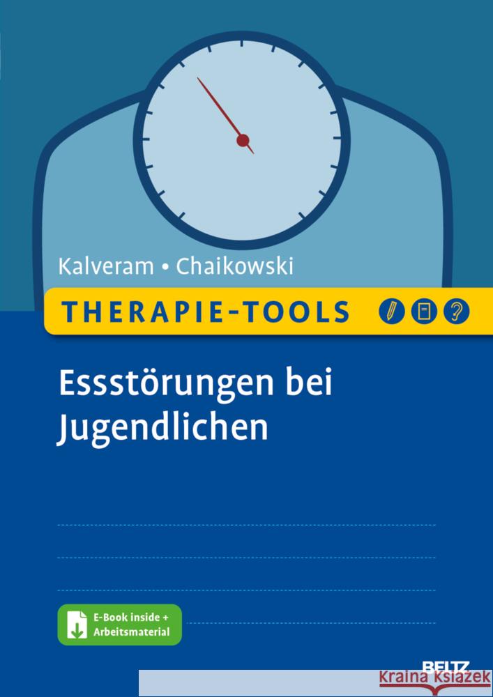 Therapie-Tools Essstörungen bei Jugendlichen, m. 1 Buch, m. 1 E-Book Kalveram, Stephan, Chaikowski, Franziska Esther 9783621289658 Beltz Psychologie