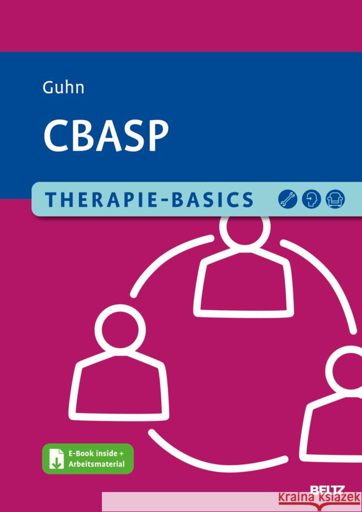 Therapie-Basics CBASP, m. 1 Buch, m. 1 E-Book Guhn, Anne 9783621289818