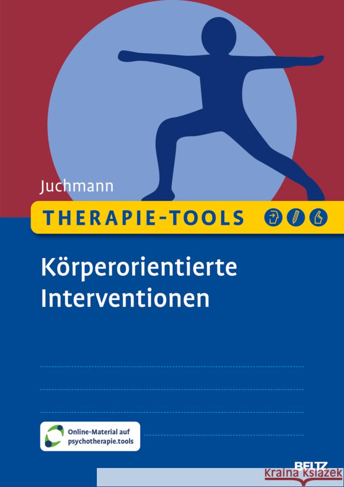 Therapie-Tools Körperorientierte Interventionen Juchmann, Ulrike 9783621290098 Beltz Psychologie