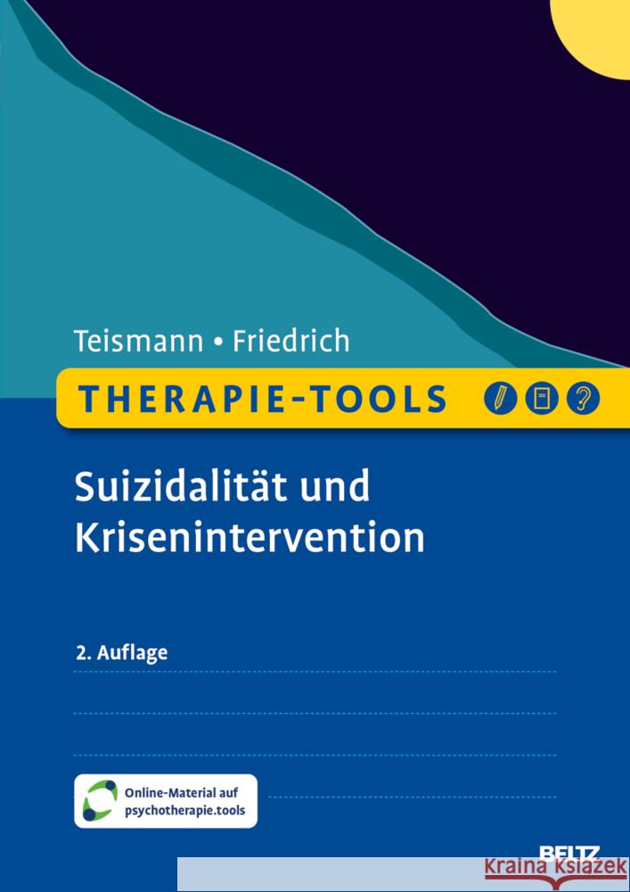 Therapie-Tools Suizidalität und Krisenintervention Teismann, Tobias, Friedrich, Sören 9783621291903 Beltz Psychologie