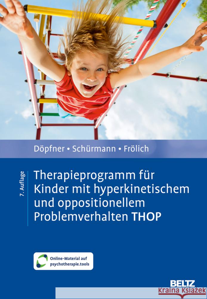 Therapieprogramm für Kinder mit hyperkinetischem und oppositionellem Problemverhalten THOP Döpfner, Manfred, Schürmann, Stephanie, Frölich, Jan 9783621293686 Beltz Psychologie