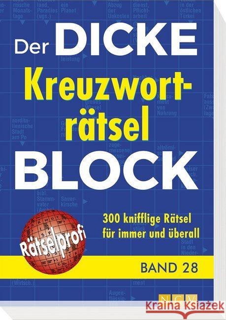 Der dicke Kreuzworträtsel-Block. Bd. 28 : 300 knifflige Rätsel für immer und überall  9783625182856 Naumann & Göbel