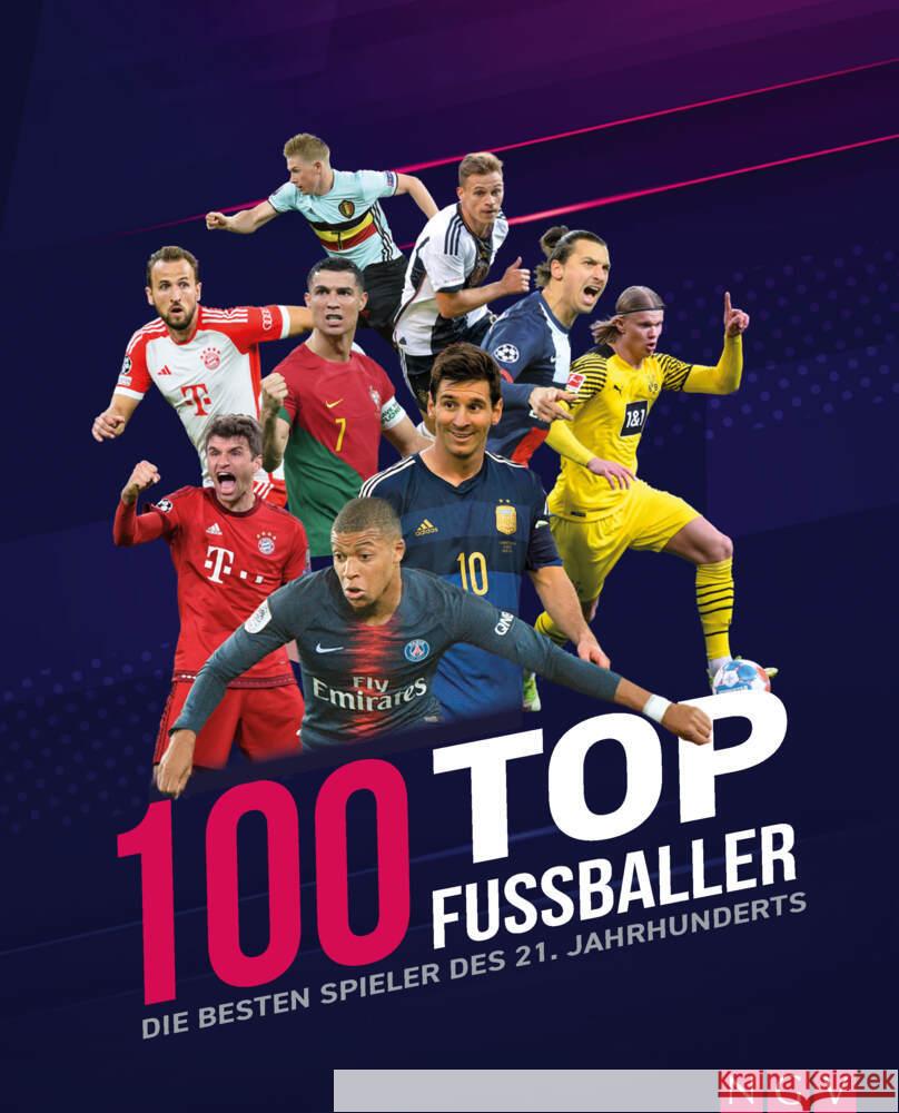 100 Top-Fußballer - Die besten Spieler des 21. Jahrhunderts Dreisbach, Jens 9783625194989