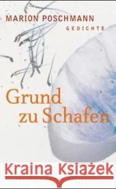 Grund zu Schafen : Gedichte Poschmann, Marion   9783627001179 Frankfurter Verlagsanstalt