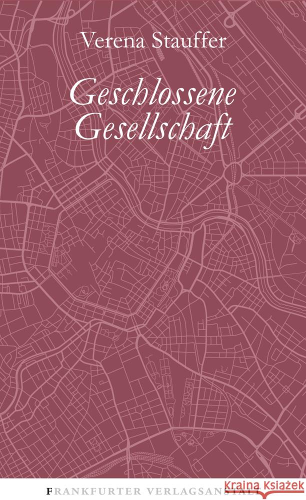 Geschlossene Gesellschaft Stauffer, Verena 9783627002923 Frankfurter Verlagsanstalt