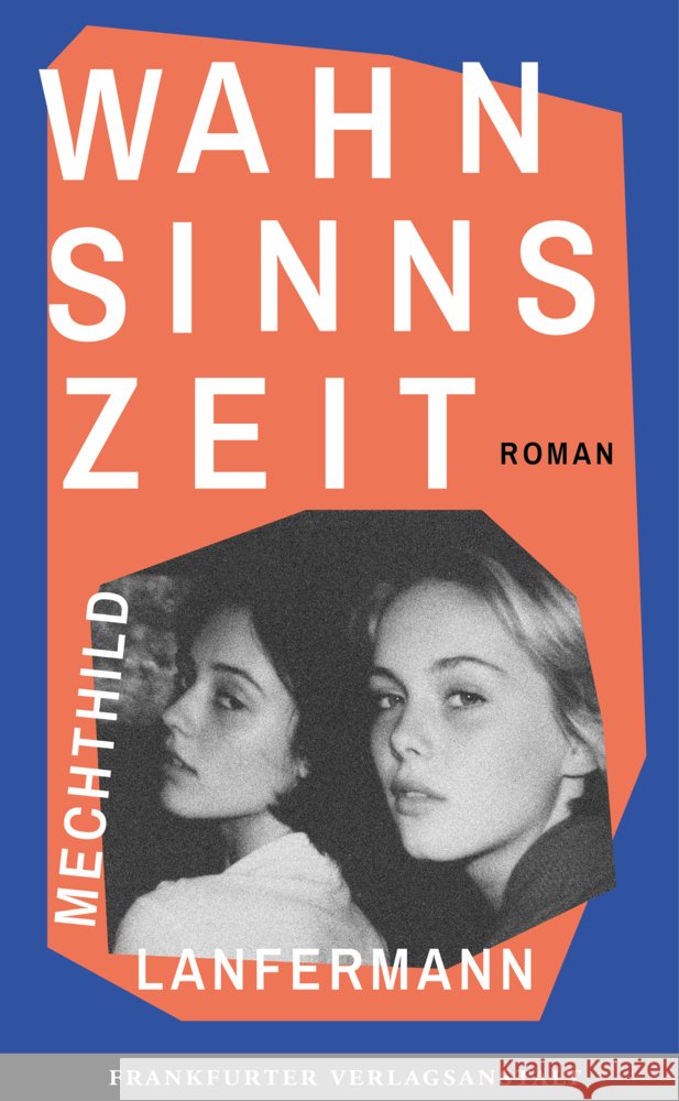 Wahnsinnszeit Lanfermann, Mechthild 9783627003449