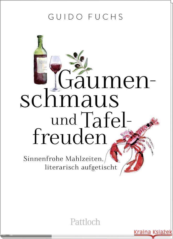 Gaumenschmaus und Tafelfreuden Fuchs, Guido 9783629005991 Pattloch