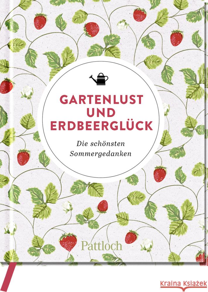 Gartenlust und Erdbeerglück Pattloch Verlag 9783629008091 Pattloch