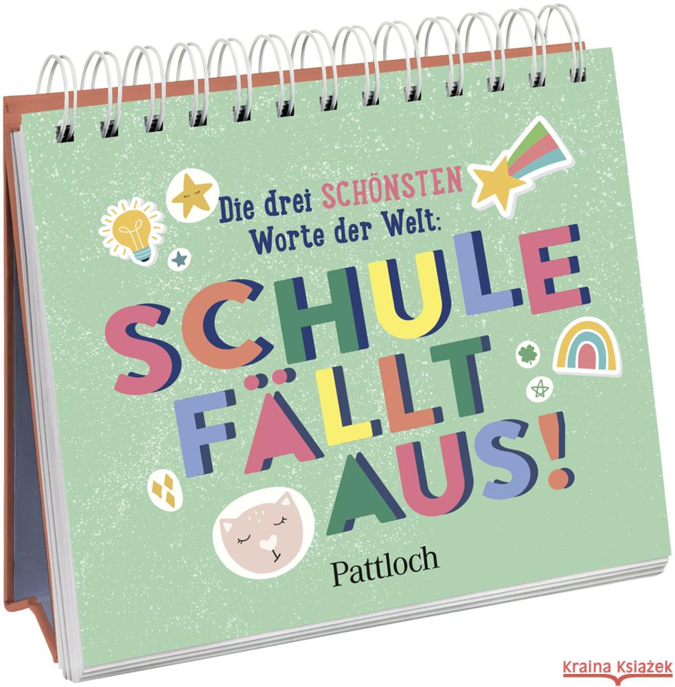 Die drei schönsten Worte der Welt: Schule fällt aus! Pattloch Verlag 9783629008930 Pattloch