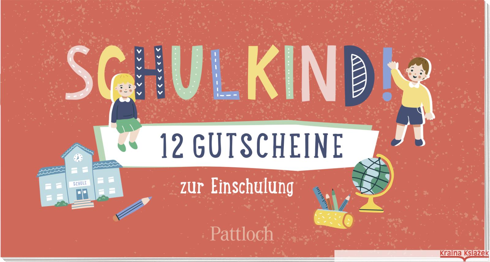 Schulkind! 12 Gutscheine zur Einschulung Pattloch Verlag 9783629008985 Pattloch