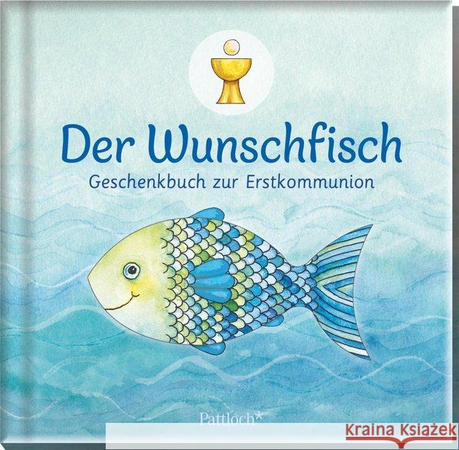 Der Wunschfisch : Geschenkbuch zur Erstkommunion Langenstein, Bernhard 9783629142221 Pattloch