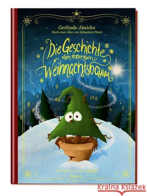 Die Geschichte vom traurigen Weihnachtsbaum Jänicke, Gerlinde; Fitzek, Sebastian 9783629142573 Pattloch