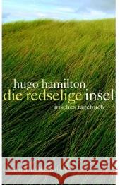 Die redselige Insel : Irisches Tagebuch Hamilton, Hugo Ahrens, Henning  9783630621173 Luchterhand Literaturverlag