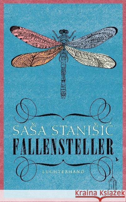 Fallensteller : Ausgezeichnet mit dem Rheingau Literaturpreis 2016 und dem Schubart-Literaturpreis 2017 Stanisic, Sasa 9783630874715