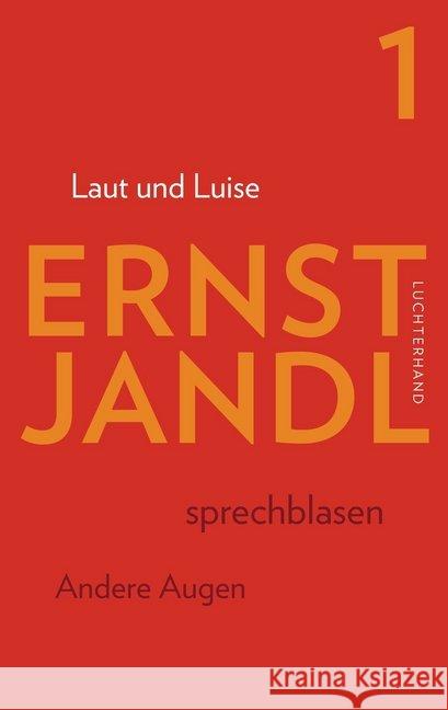 Laut und Luise : sprechblasen. Andere Augen Jandl, Ernst 9783630874814