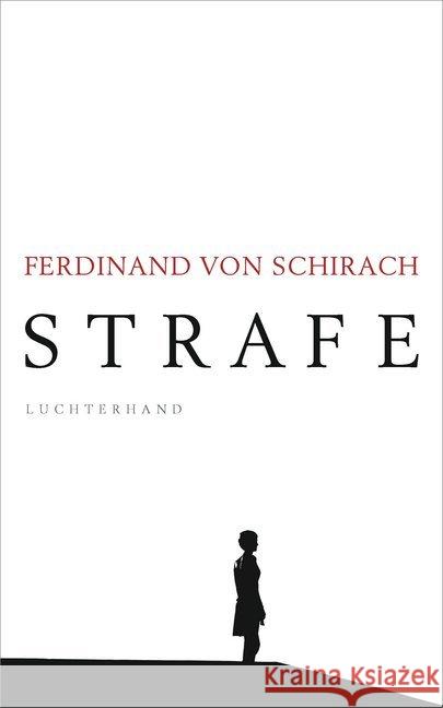 Strafe : Stories Schirach, Ferdinand von 9783630875385 Luchterhand Literaturverlag
