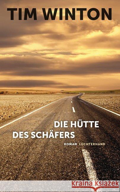 Die Hütte des Schäfers : Roman Winton, Tim 9783630875828 Luchterhand Literaturverlag