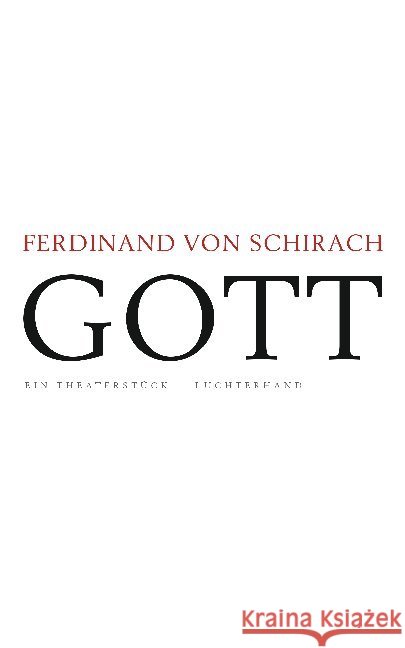GOTT Schirach, Ferdinand von 9783630876290 Luchterhand Literaturverlag