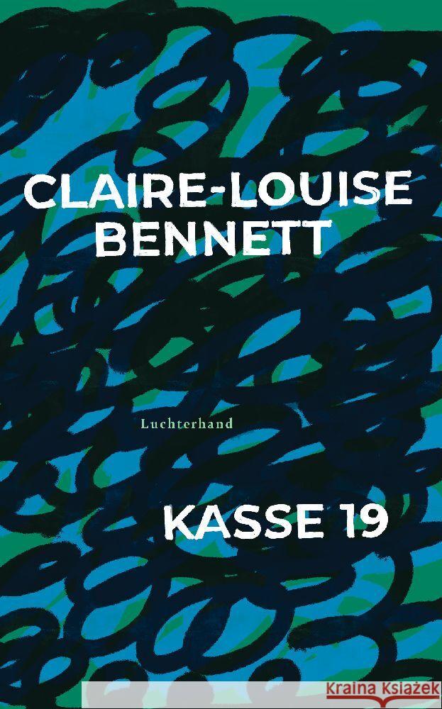 Kasse 19 Bennett, Claire-Louise 9783630877112