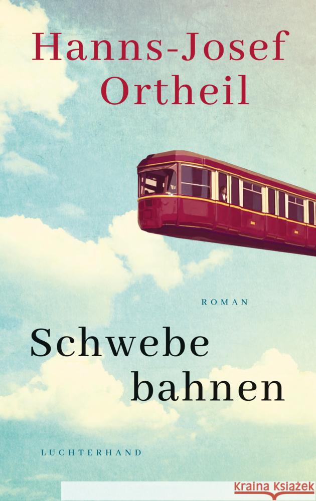 Schwebebahnen Ortheil, Hanns-Josef 9783630877846