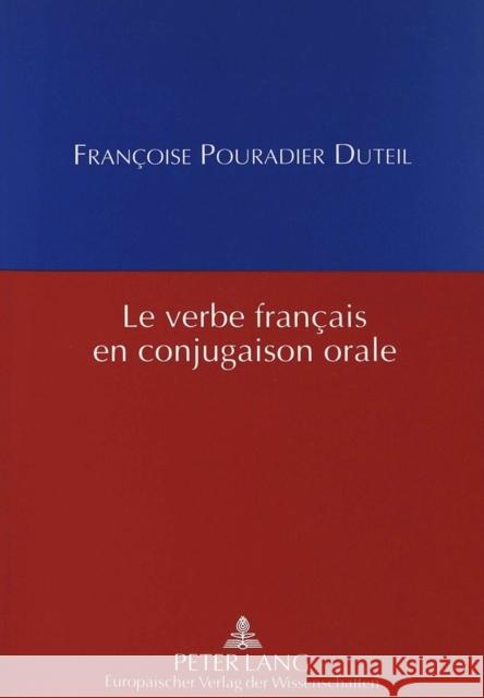 Le Verbe Francais En Conjugaison Orale Pouradier Duteil, Francoise 9783631305041