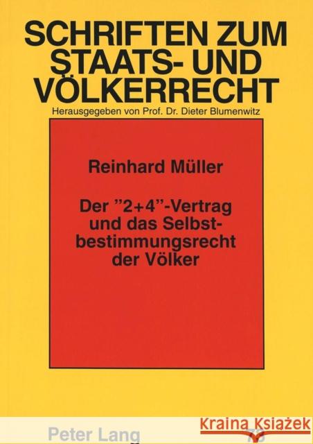 Der -2+4--Vertrag Und Das Selbstbestimmungsrecht Der Voelker Muller, Reinhard 9783631312841