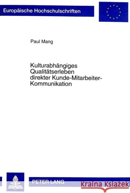 Kulturabhaengiges Qualitaetserleben Direkter Kunde-Mitarbeiter-Kommunikation Mang, Paul 9783631320532 Peter Lang Gmbh, Internationaler Verlag Der W