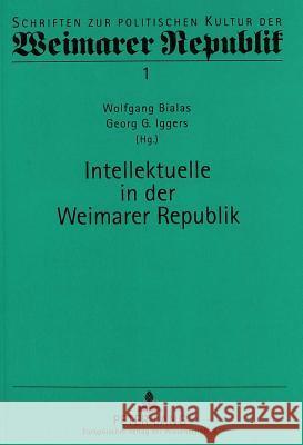 Intellektuelle in Der Weimarer Republik Iggers, Georg G. 9783631321959 Peter Lang Gmbh, Internationaler Verlag Der W