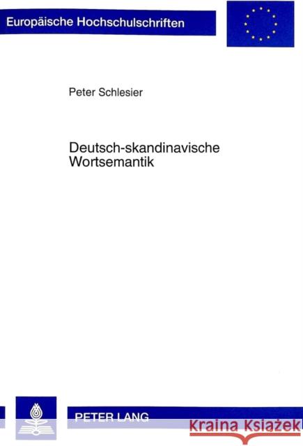 Deutsch-Skandinavische Wortsemantik Schlesier, Peter 9783631328644 Peter Lang Gmbh, Internationaler Verlag Der W