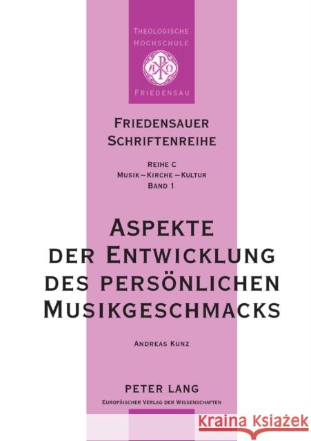 Aspekte der Entwicklung des persönlichen Musikgeschmacks Kabus, Wolfgang 9783631330272