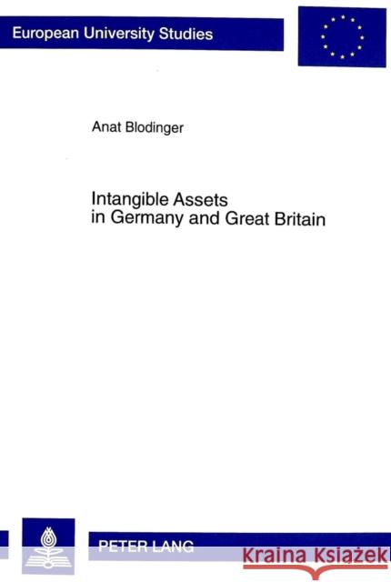 Intangible Assets in Germany and Great Britain: An Accounting Comparison Blodinger, Anat 9783631339930 Peter Lang GmbH