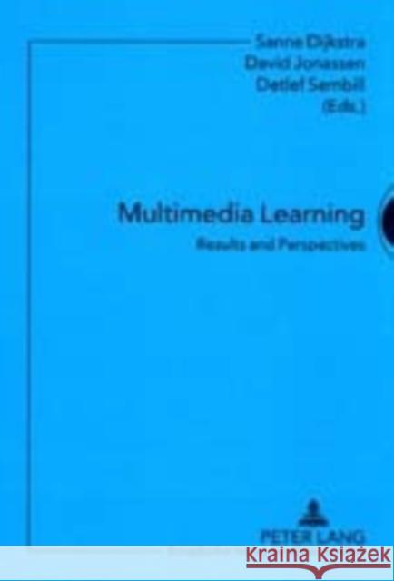 Multimedia Learning: Results and Perspectives Dijkstra, Sanne 9783631341384