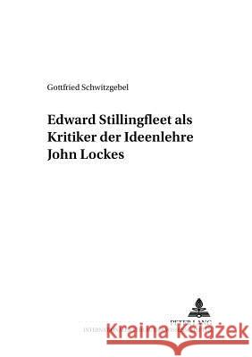 Edward Stillingfleet ALS Kritiker Der Ideenlehre John Lockes Kopper, Joachim 9783631342183